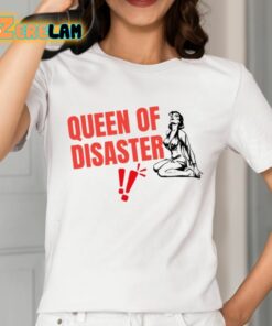 Queen Of Disaster Shirt 2 1