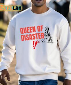 Queen Of Disaster Shirt 3 1