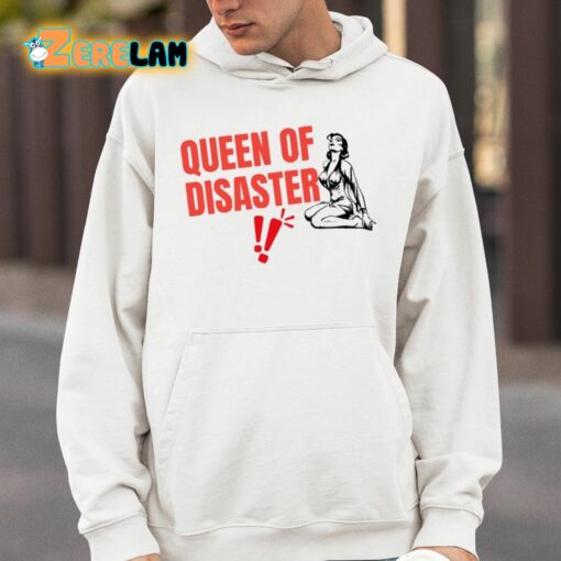 Queen Of Disaster Shirt