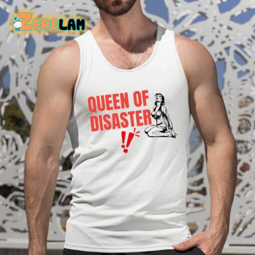 Queen Of Disaster Shirt