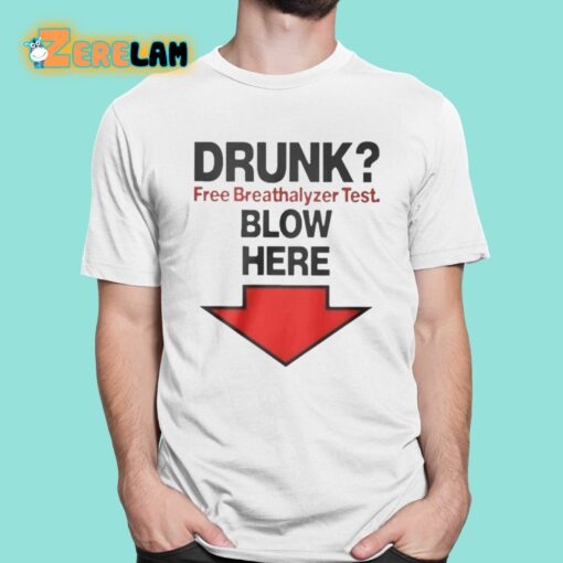 Rachel Sennott Drunk Free Breathalyzer Test Blow Here Shirt