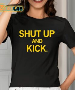 Raygunsite Shut Up And Kick Shirt 2 1