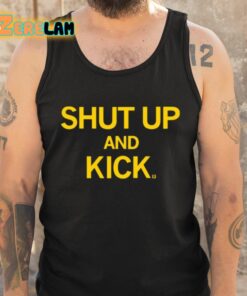 Raygunsite Shut Up And Kick Shirt 5 1