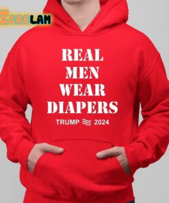 Real Men Wear Diapers Trump 2024 Funny Shirt 10 1