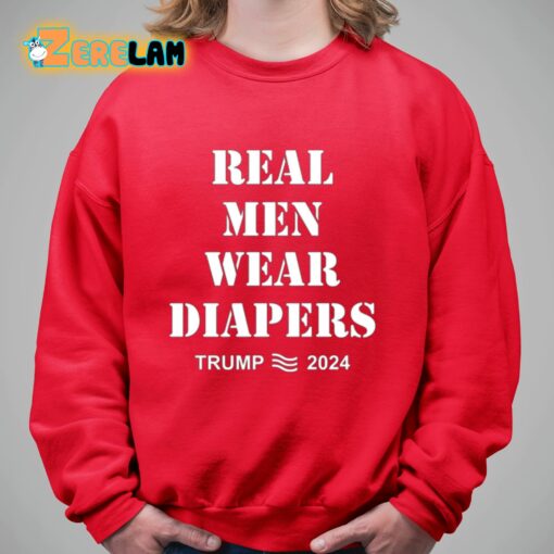 Real Men Wear Diapers Trump 2024 Funny Shirt