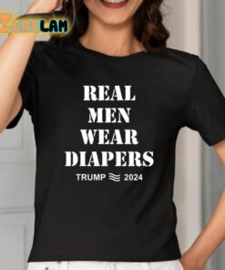 Real Men Wear Diapers Trump 2024 Shirt 2 1