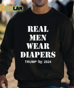 Real Men Wear Diapers Trump 2024 Shirt 3 1
