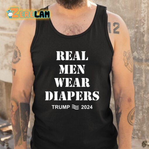 Real Men Wear Diapers Trump 2024 Shirt