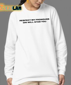 Riley Respect My Pronouns Or I Will Stab You Shirt 24 1
