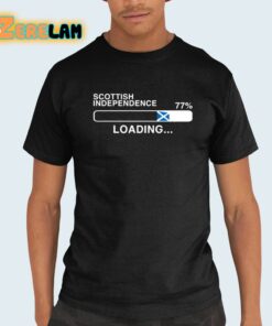 Roberta Gilmour Scottish Independence 77 Percent Loading Shirt