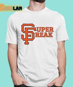 San Francisco Super Freak Shirt 1 1