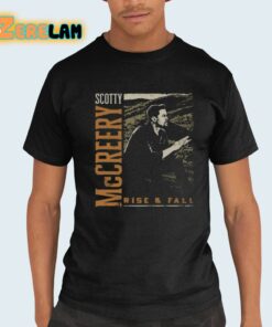 Scotty Mccreery Rise And Fall Shirt