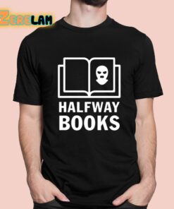 Shea Serrano Halfway Books Shirt