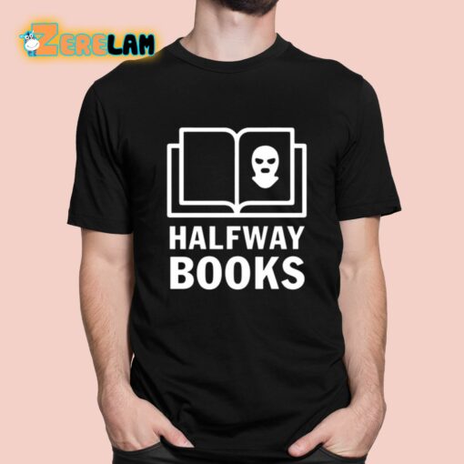 Shea Serrano Halfway Books Shirt