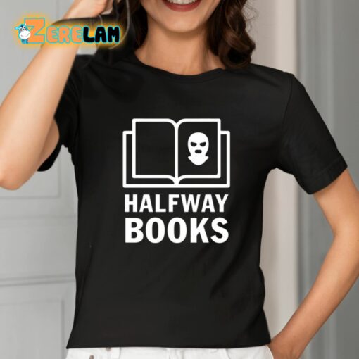 Shea Serrano Halfway Books Shirt