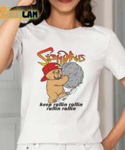 Sisyphus Keep Rollin Rollin Rollin Rollin Shirt 2 1