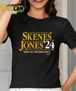 Skenes Jones 24 Good Luck Yinz Gonna Need It Shirt 2 1