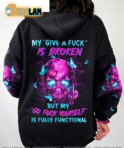 Skull Butterfly My Give A F Is Broken But My Go F Yourself is Fully Functional Hoodie 1