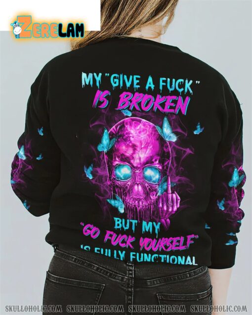 Skull Butterfly My Give A F Is Broken But My Go F Yourself is Fully Functional Hoodie