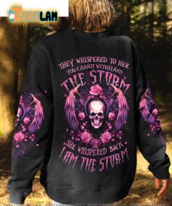 Skull Rose They Whispered To Her You Cannot Withstand The Storm She Whispered Back I Am The Storm Hoodie 3