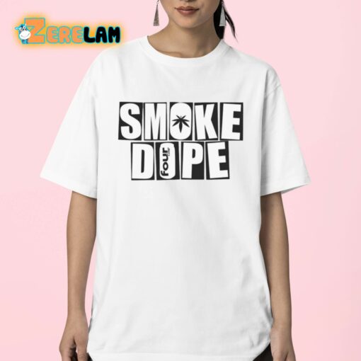 Smoke Dope 4 So Baked Shirt