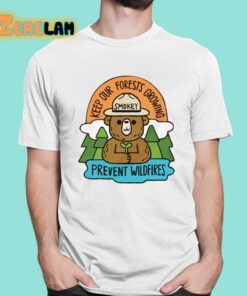 Smokey Keep Our Forests Growing Prevent Wildfires Shirt 1 1