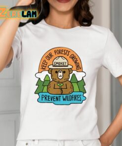 Smokey Keep Our Forests Growing Prevent Wildfires Shirt 2 1