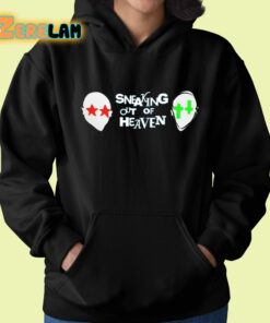 Sneaking Out Of Heaven Shirt 22 1
