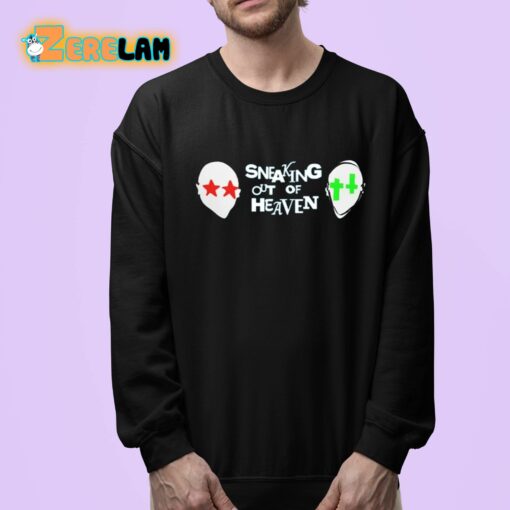 Sneaking Out Of Heaven Shirt