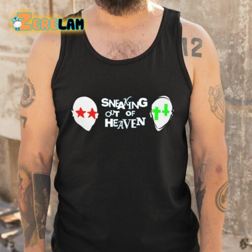 Sneaking Out Of Heaven Shirt