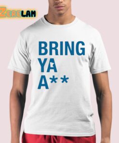 Sota Bring Ya Ass Shirt 21 1