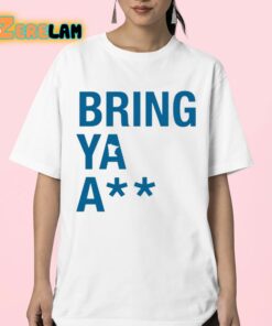 Sota Bring Ya Ass Shirt 23 1