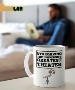 Stargazing The Universe’s Greatest Theater Mug Father Day