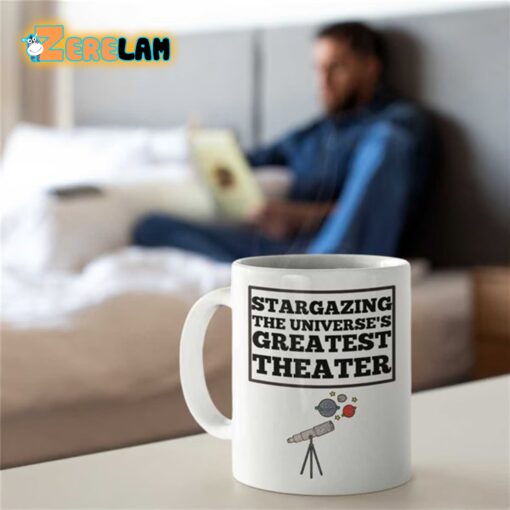 Stargazing The Universe’s Greatest Theater Mug Father Day