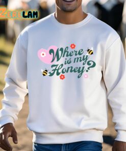 Stephanie Soo Wheres My Honey Shirt 3 1