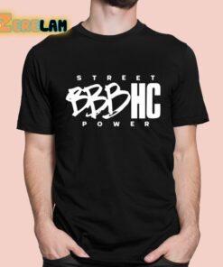 Street Power Bbbhc Shirt