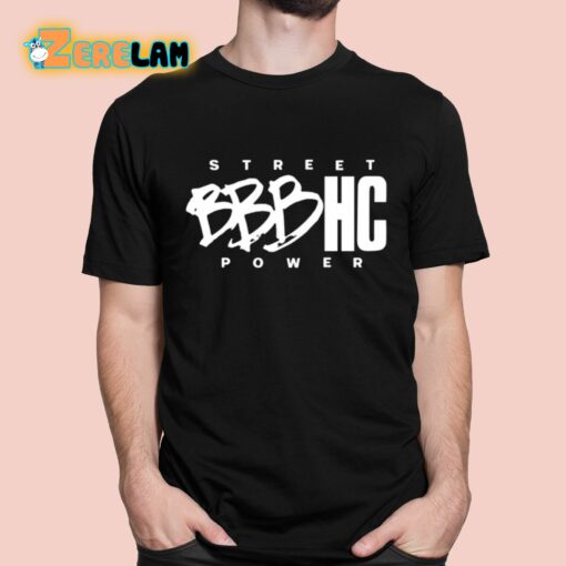 Street Power Bbbhc Shirt