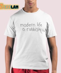 Styles Modern Life Is Rubbish Shirt