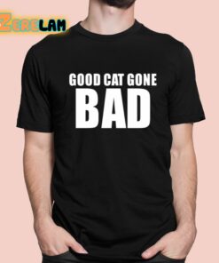 Sukihana Good Cat Gone Bad Shirt