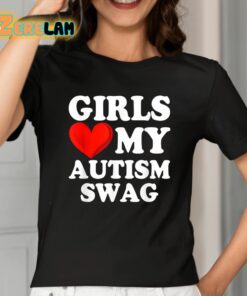 Sylvester Girls Love My Autism Swag Shirt 2 1