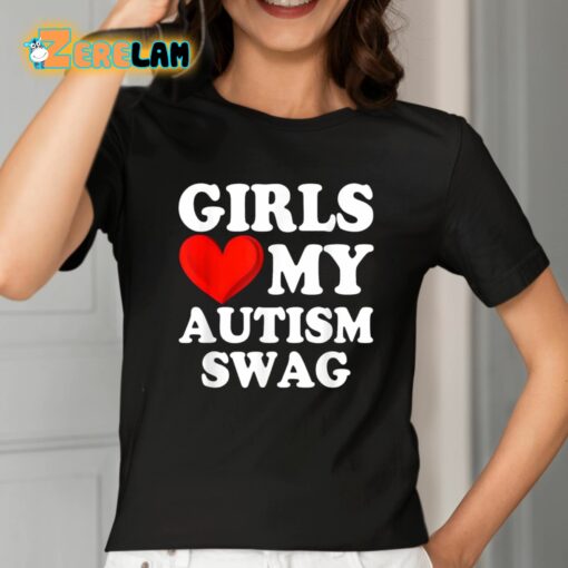 Sylvester Girls Love My Autism Swag Shirt