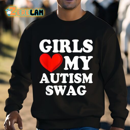 Sylvester Girls Love My Autism Swag Shirt