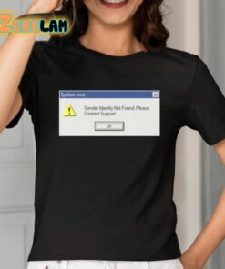 System Error Gender Identity Not Found Shirt 2 1