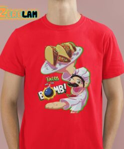 Tacos Are The Bomb Shirt 8 1