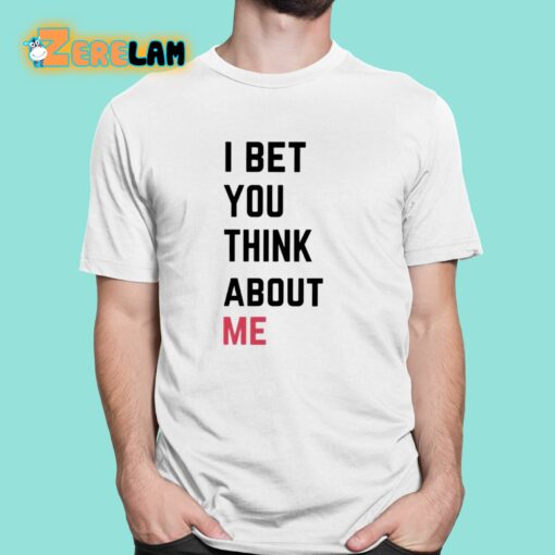 Taylor I Bet You Think About Me Shirt