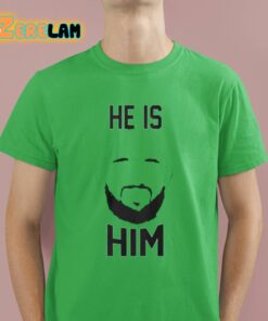 Taylor Snow He Is Him Shirt