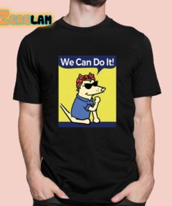 Teddy The Dog We Can Do It Shirt 1 1