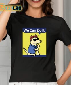 Teddy The Dog We Can Do It Shirt 2 1