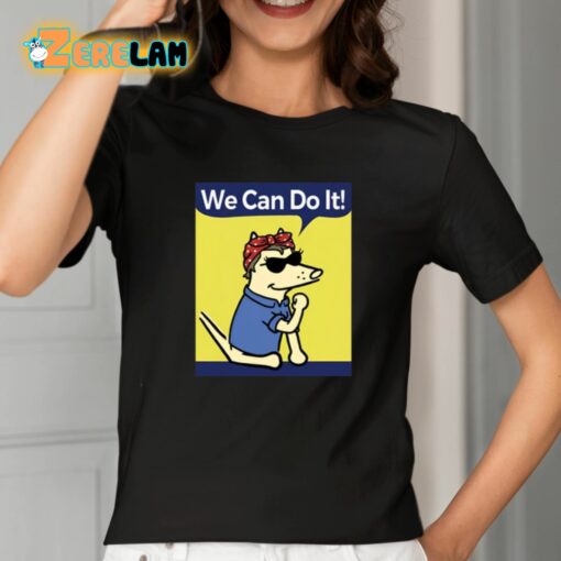 Teddy The Dog We Can Do It Shirt