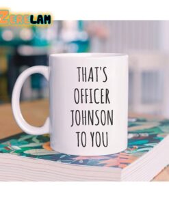 That’s Officer Johnson To You Mug Father Day